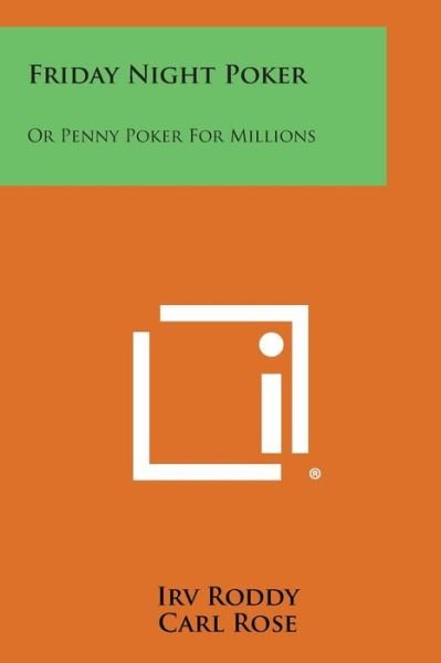 Cover for Irv Roddy · Friday Night Poker: or Penny Poker for Millions (Paperback Book) (2013)