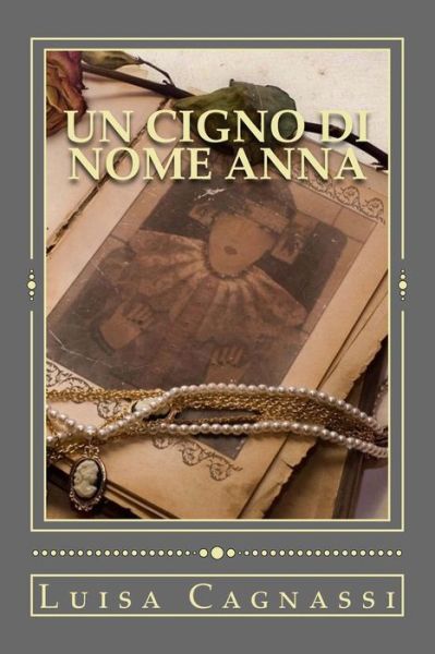 Cover for Luisa Cagnassi · Un Cigno Di Nome Anna (Paperback Book) (2014)