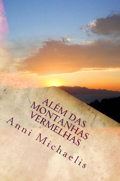 Cover for Anni Michaelis · Alem Das Montanhas Vermelhas (Taschenbuch) (2015)