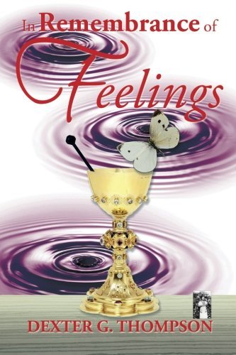 Cover for Dexter G. Thompson · In Remembrance of Feelings (Paperback Book) (2014)