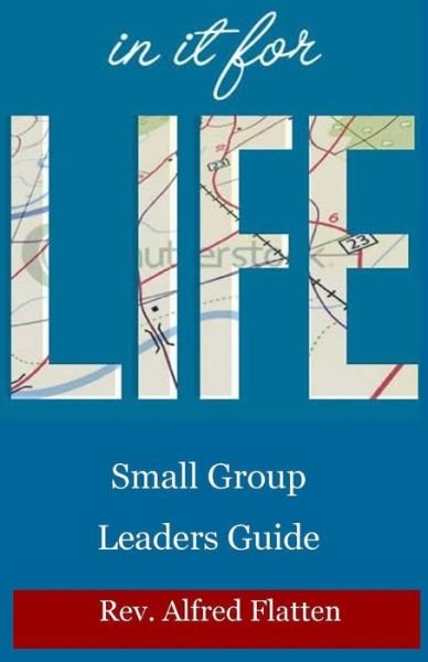 Cover for Rev Alfred Flatten · In It for Life Leaders Guide: Companion Study Guide for Small Groups (Pocketbok) (2014)