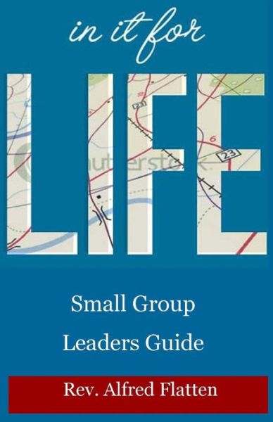 Cover for Rev Alfred Flatten · In It for Life Leaders Guide: Companion Study Guide for Small Groups (Paperback Book) (2014)