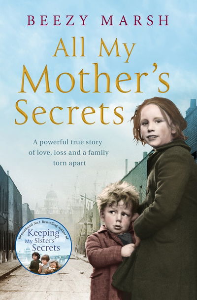 Cover for Beezy Marsh · All My Mother's Secrets: A Powerful True Story of Love, Loss and a Family Torn Apart (Pocketbok) (2018)