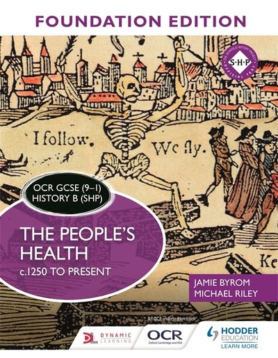 Cover for Jamie Byrom · OCR GCSE (9–1) History B (SHP) Foundation Edition: The People's Health c.1250 to present (Paperback Book) (2020)