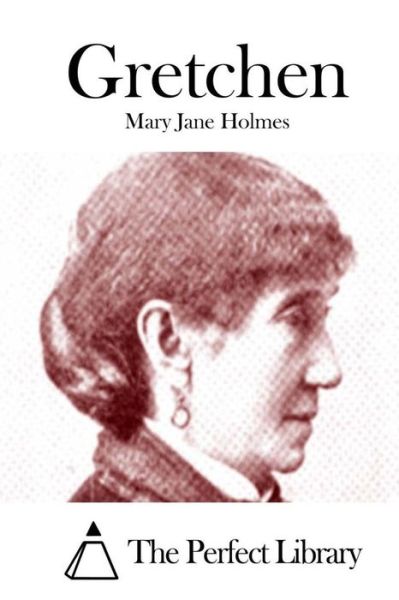 Cover for Mary Jane Holmes · Gretchen (Taschenbuch) (2015)