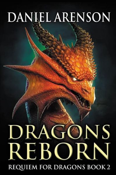 Cover for Daniel Arenson · Dragons Reborn: Requiem for Dragons, Book 2 (Paperback Book) (2015)