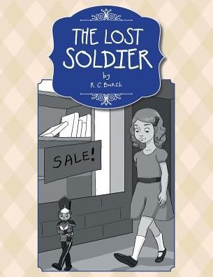 Cover for R C Burch · The Lost Soldier (Pocketbok) (2016)