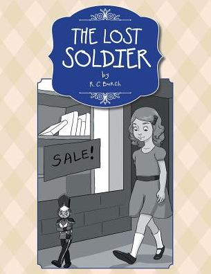 Cover for R C Burch · The Lost Soldier (Paperback Book) (2016)