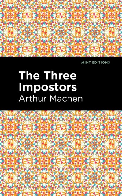 Cover for Arthur Machen · The Three Impostors - Mint Editions (Hardcover Book) (2022)