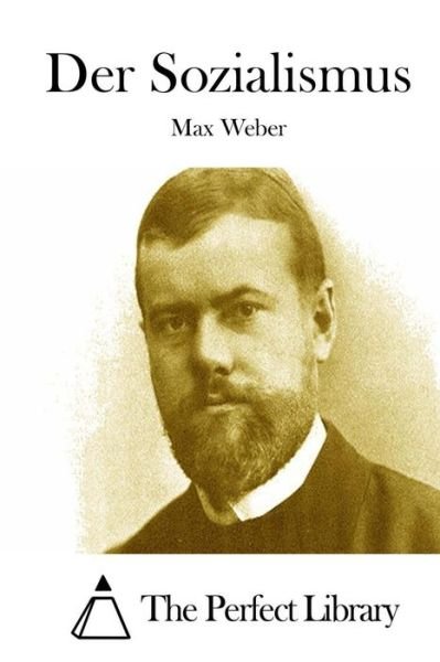Der Sozialismus - Max Weber - Livres - Createspace - 9781514247709 - 6 juin 2015