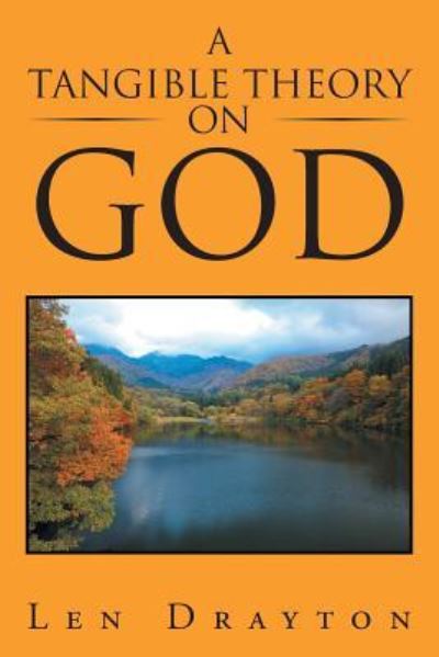 Cover for Len Drayton · A Tangible Theory on God (Paperback Book) (2016)