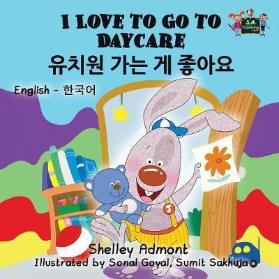 Cover for Shelley Admont · I Love to Go to Daycare (Paperback Book) (2016)