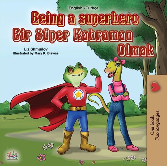 Being a Superhero - Liz Shmuilov - Boeken - KidKiddos Books Ltd. - 9781525926709 - 17 april 2020