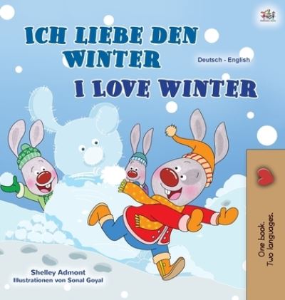 Cover for Shelley Admont · I Love Winter (German English Bilingual Book for Kids) - German English Bilingual Collection (Hardcover Book) [Large type / large print edition] (2020)