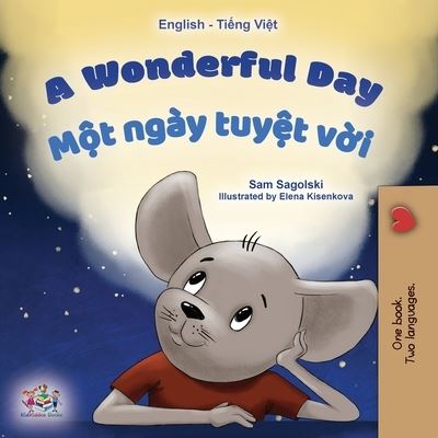 Cover for Sam Sagolski · Wonderful Day (English Vietnamese Bilingual Book for Kids) (Book) (2022)