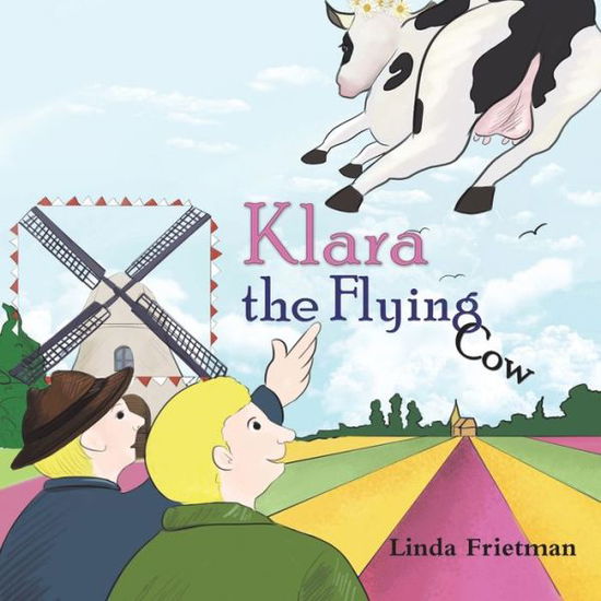 Linda Frietman · Klara the Flying Cow (Paperback Bog) (2020)