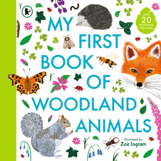 Cover for My First Book of Woodland Animals · My First Book of Woodland Animals - Zoe Ingram's My First Book of... (Paperback Book) (2024)
