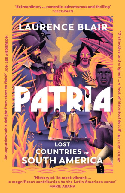 Cover for Laurence Blair · Patria: Lost Countries of South America (Paperback Book) (2025)
