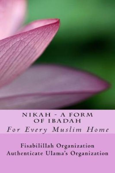 Cover for Fisa Authenticate Ulama's Organization · NIKAH - A Form Of Ibadah (Paperback Book) (2016)