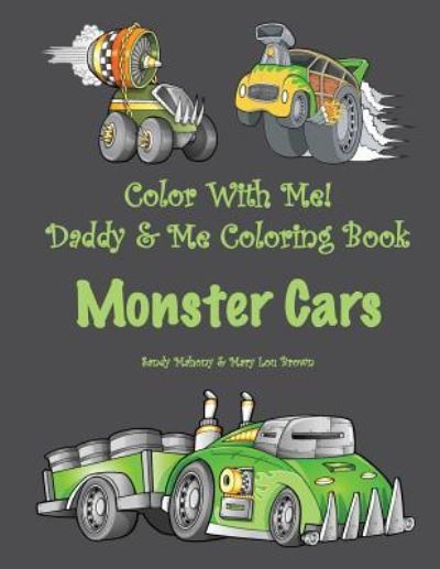 Color With Me! Daddy & Me Coloring Book - Mary Lou Brown - Książki - Createspace Independent Publishing Platf - 9781530298709 - 1 marca 2016