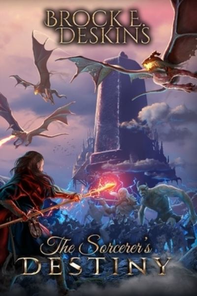 Cover for Brock E Deskins · The Sorcerer's Destiny (Paperback Book) (2016)