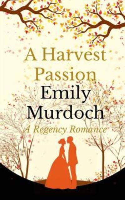 Cover for Emily Murdoch · A Harvest Passion (Paperback Book) (2016)
