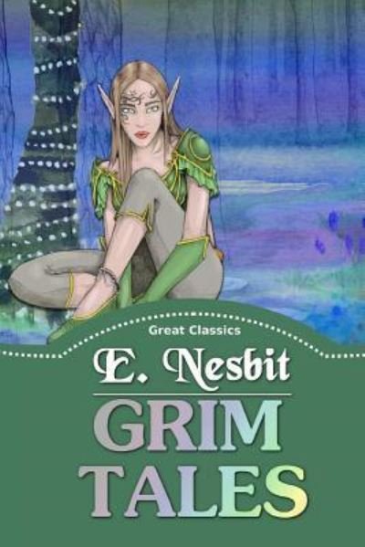 Cover for E. Nesbit · Grim Tales (Paperback Bog) (2016)