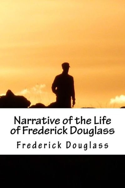 Cover for Frederick Douglass · Narrative of the Life of Frederick Douglass (Paperback Bog) (2016)