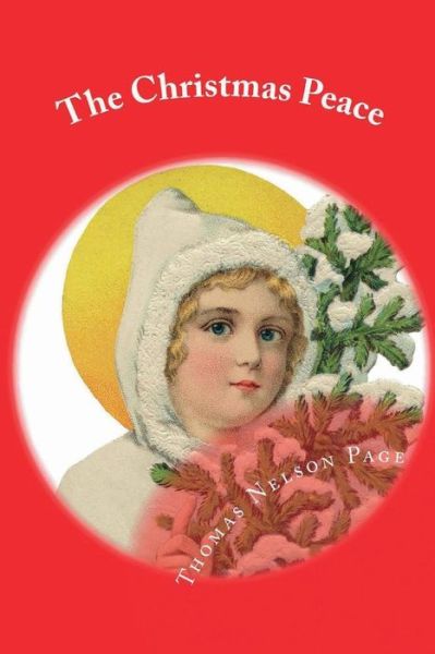 Cover for Thomas Nelson Page · The Christmas Peace (Paperback Book) [Illustrated edition] (2018)