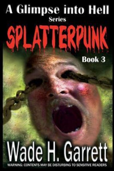 Cover for Wade H Garrett · Splatterpunk (Paperback Book) (2015)