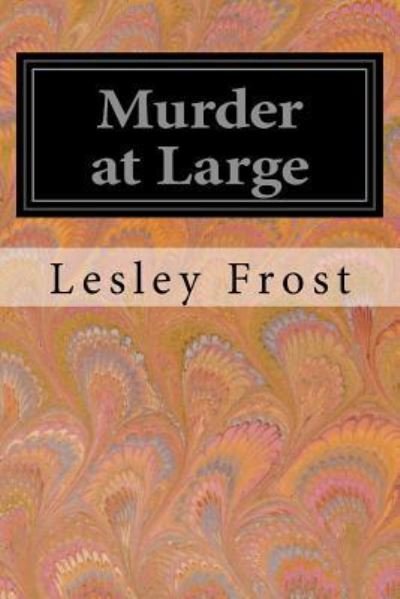 Cover for Lesley Frost · Murder at Large (Paperback Book) (2016)