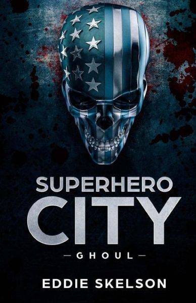 Superhero City - Eddie Skelson - Książki - Createspace Independent Publishing Platf - 9781543030709 - 11 lutego 2017