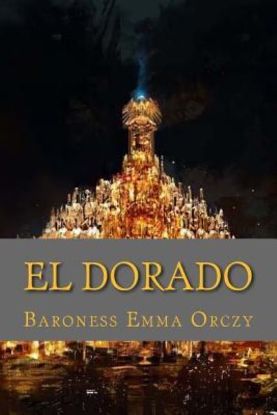 Cover for Baroness Emma Orczy · El dorado (Paperback Book) [English edition] (2017)