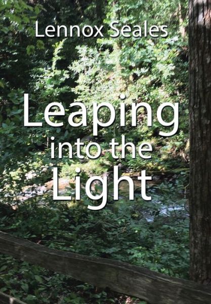 Cover for Lennox Seales · Leaping into the Light (Hardcover Book) (2018)