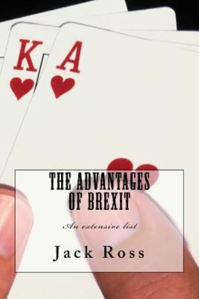 Cover for Jack Ross · The Advantages of Brexit : An extensive list (Paperback Book) (2017)