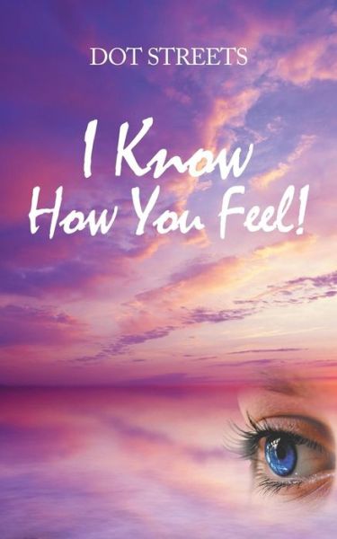 Cover for Dot Streets · I Know How You Feel! (Paperback Book) (2018)