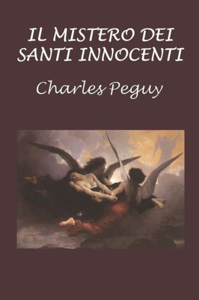 Cover for Charles Peguy · Il Mistero Dei Santi Innocenti (Paperback Book) (2017)