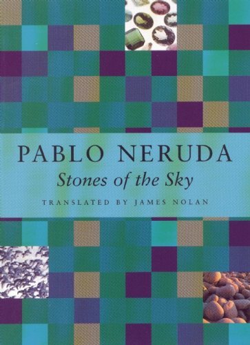 Stones of the Sky - A Kagean Book - Pablo Neruda - Books - Copper Canyon Press,U.S. - 9781556591709 - February 14, 2002