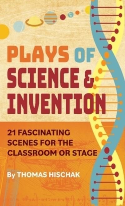 Cover for Thomas Hischak · Plays of Science &amp; Invention (Hardcover Book) (2021)