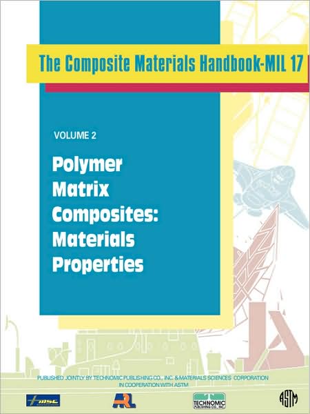 Composite Materials Handbook-MIL 17, Volume 2: Polymer Matrix Composites: Materials Properties - Us Dept Of Defense - Books - Taylor & Francis Inc - 9781566769709 - April 13, 2000