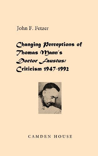 Cover for Fetzer, John F (Royalty Account) · Changing Perceptions of Thomas Mann's Doctor Faustus: Criticism 1947-1992 - Literary Criticism in Perspective (Hardcover Book) [First edition] (1996)