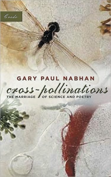 Cover for Gary Paul Nabhan · Cross-Pollinations: The Marriage of Science and Poetry - Credo (Paperback Book) (2004)