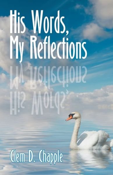 Cover for Clem D. Chapple · His words, my reflections (Book) (2022)