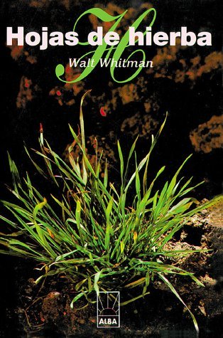 Cover for Walt Whitman · Hojas De Hierba (Alba) (Spanish Edition) (Paperback Book) [Spanish, 1st. edition] (1999)