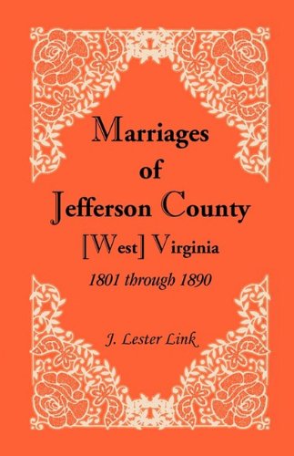 Cover for J. Lester Link · Marriages of Jefferson County, [west] Virginia, 1801 Through 1890 (Paperback Book) (2009)