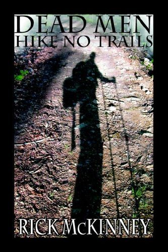 Cover for Rick Mckinney · Dead men Hike No Trails (Taschenbuch) (2005)