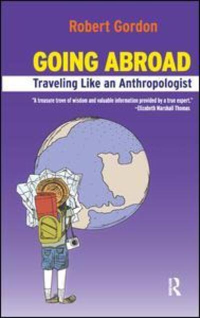 Cover for Rob Gordon · Going Abroad: Traveling Like an Anthropologist (Hardcover Book) (2010)