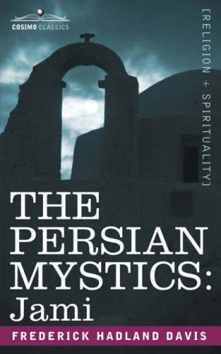 Cover for Frederick Hadland Davis · The Persian Mystics: Jami (Paperback Book) (2013)