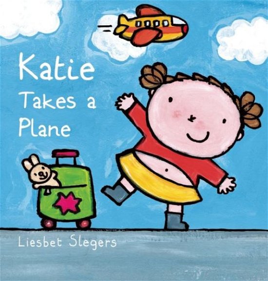 Cover for Liesbet Slegers · Katie Takes a Plane (Hardcover Book) (2016)