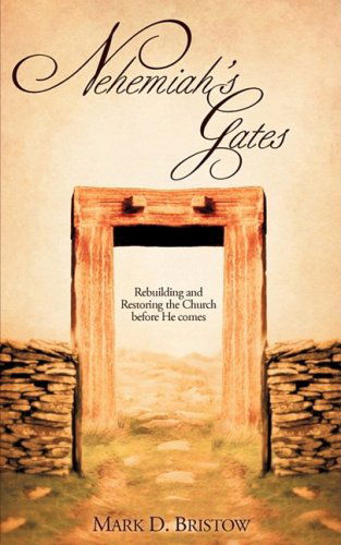Cover for Mark D. Bristow · Nehemiah's Gates (Paperback Book) (2008)